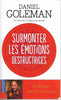 Surmonter les emotions destructrices  Un dialogue avec le Dalai-Lama - Fr