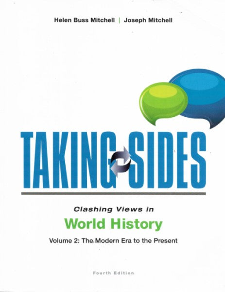 Taking Sides: Clashing Views in World History, V2: The Modern Era to the Present (4th Ed)