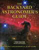 The Backyard Astronomer's Guide (3rd Edition - Revised and Expanded)