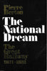 The National Dream : The Great Railway, 1871-1881 - Good condition