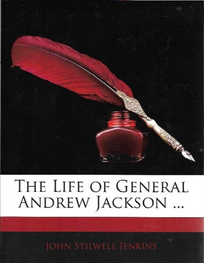 The Life of General Andrew Jackson