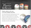 The Art of Jewelry: Plastic & Resin: Techniques, Projects, Inspiration
