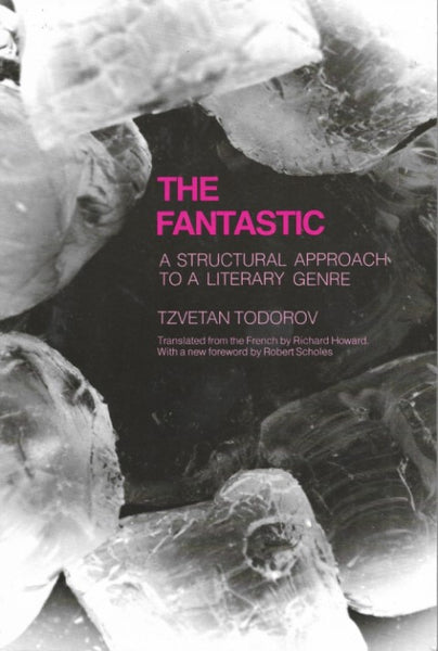 The Fantastic: A Structural Approach to a Literary Genre