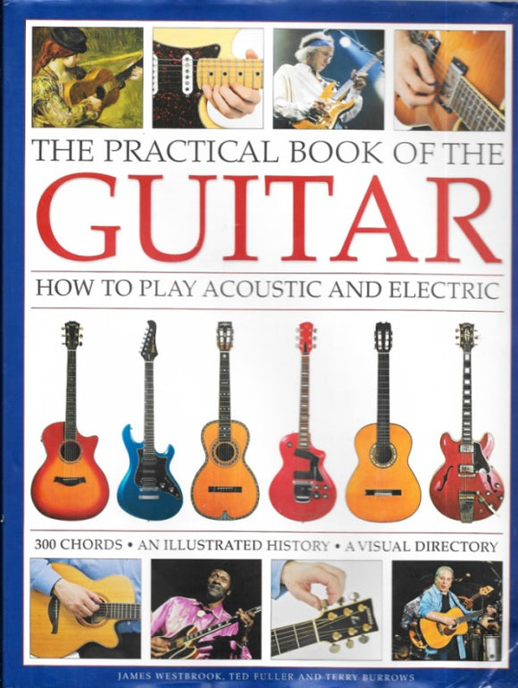 The Practical Book of the Guitar: How To Play Acoustic And Electric - condition good