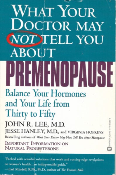 What Your Doctor May Not Tell You About Premenopause