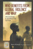 Who Benefits from Global Violence and War - Front