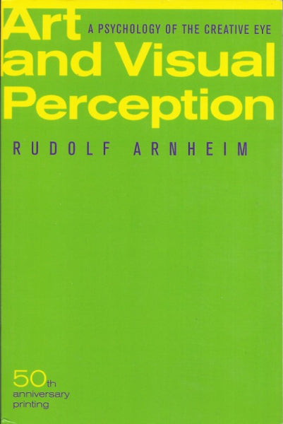 Art and Visual Perception: A Psychology of the Creative Eye