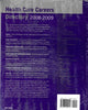 Health Care Careers Directory 2008-2009 (36th Edition)