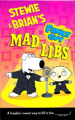Stewie & Brian's Mad Libs (Family Guy Libs)