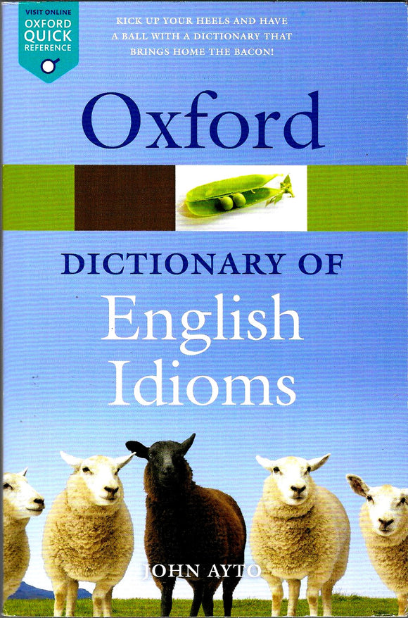 Oxford Dictionary of English Idioms, 3rd Edition