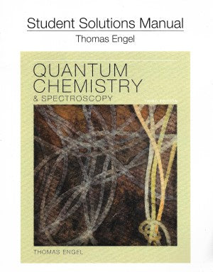 Student Solution Manual for Quantum Chemistry and Spectroscopy, 3rd Edition