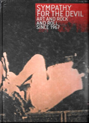 Sympathy for the Devil: Art and Rock and Roll Since 1967