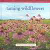 Taming Wildflowers:, Book